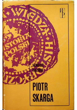 Piotr Skarga Szermierz konfrreformacji