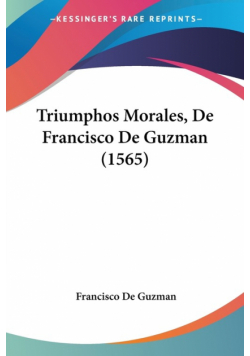 Triumphos Morales, De Francisco De Guzman (1565)