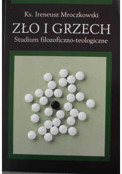 Zło i grzech Studium filozoficzno teologiczne