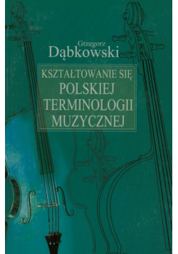 Kształtowanie się polskiej terminologii muzycznej