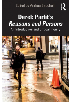 Derek Parfit's Reasons and Persons
