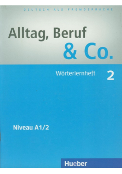 Alltag Beruf & Co 2 Woerterlernheft
