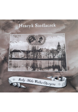 Rudy - mała wielka ojczyzna