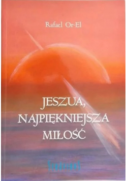 Jeszua najpiękniejsza miłość
