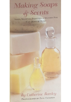 Making Soaps and Scents