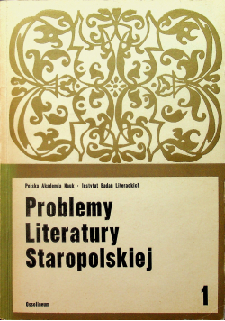 Problemy Literatury Staropolskiej 1