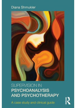 Supervision in Psychoanalysis and Psychotherapy