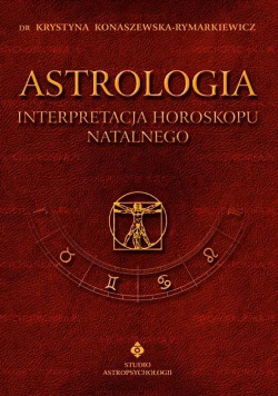 Astrologia. Interpretacja horoskopu natalnego T.1