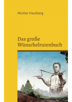 Das große Wünschelrutenbuch