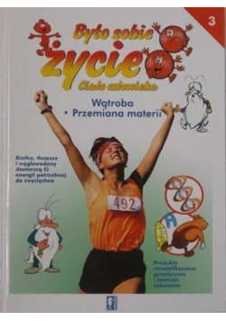 Było sobie życie Ciało człowieka Tom 3 Wątroba Przemiana materii