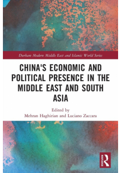 China's Economic and Political Presence in the Middle East and South Asia