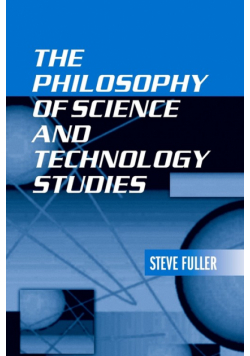 The Philosophy of Science and Technology Studies