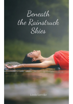 Beneath the Rainstruck Skies