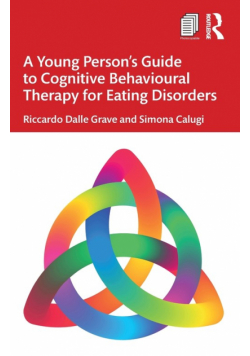 A Young Person's Guide to Cognitive Behavioural Therapy for Eating Disorders