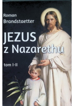 Jezus z Nazarethu Tom I i II