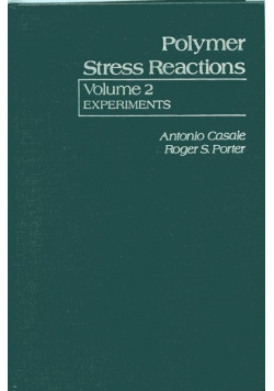 Polymer Stress Reactions, Volume 2: Experiments