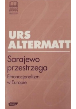 Sarajewo przestrzega etnonacjonalizm w europie