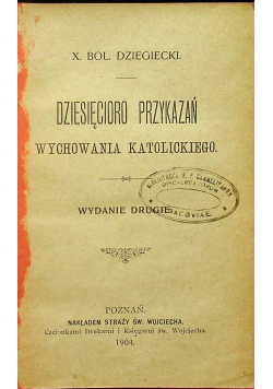 Dziesięcioro Przykazań wychowania katolickiego 1904 r.