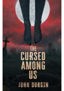 The Cursed Among Us