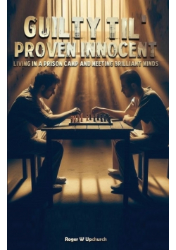 Guilty Til' Proven Innocent