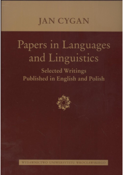 Papers in Languages and Linguistics Selected Writings Published in English and Polish