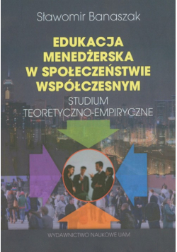 Edukacja menedżerska w społeczeństwie współczesnym