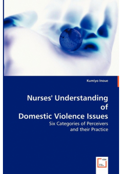 Nurses' Understanding of Domestic Violence Issues