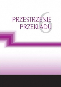 Przestrzenie przekładu Tom 6
