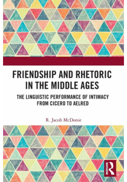 Friendship and Rhetoric in the Middle Ages