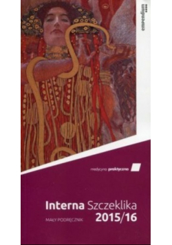 Interna Szczeklika Mały podręcznik 2015 / 2016
