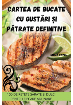 Cartea de bucate cu gustări și pătrate definitive