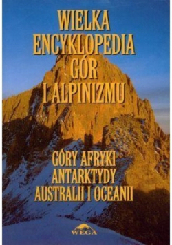 Wielka encyklopedia gór i alpinizmu Tom 5