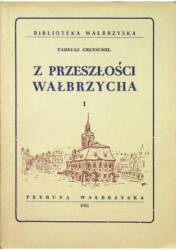 Z przeszłości Wałbrzycha I