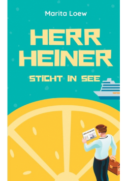 Herr Heiner sticht in See