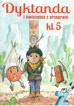 Dyktanda i ćwiczenia z ortografii klasa 5