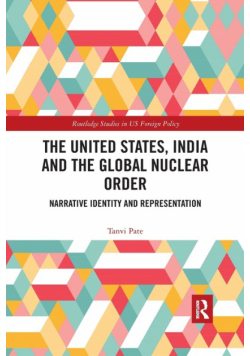 The United States, India and the Global Nuclear Order
