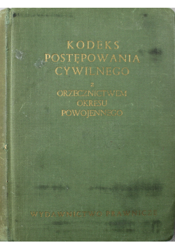 Kodeks postępowania cywilnego z orzecznictwem okresu powojennego i komentarzem