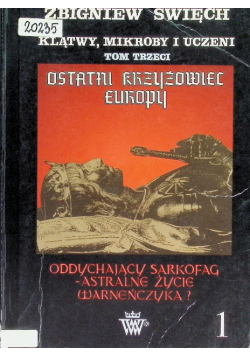 Klątwy mikroby i uczeni Tom 3 Część 1 ostatni krzyżowiec europy
