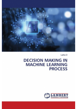 Decision Making In Machine Learning Process