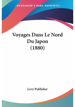 Voyages Dans Le Nord Du Japon (1880)