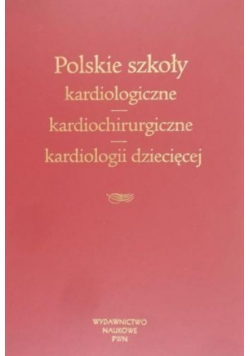 Polskie szkoły kardiologiczne, kardiochirurgiczne, kardiologii dziecięcej
