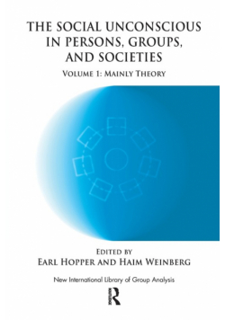 The Social Unconscious in Persons, Groups and Societies