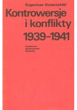 Kontrowersje i konflikty 1939 - 1941