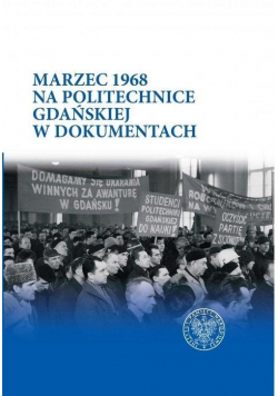 Marzec 1968 na Politechnice Gdańskiej..