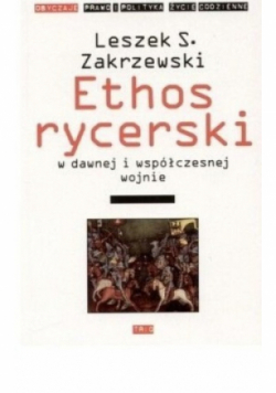 Ethos rycerski w dawnej i współczesnej wojnie