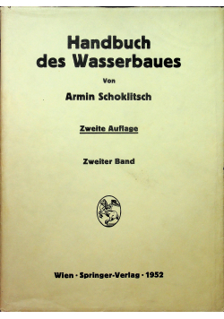 Handbuch des Wasserbaues Zweiter Band