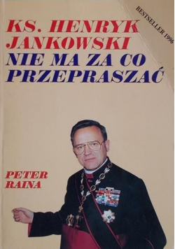 Ksiądz Henryk Jankowski nie ma za co przepraszać