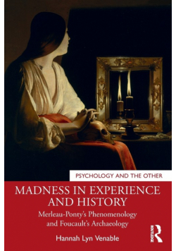 Madness in Experience and History