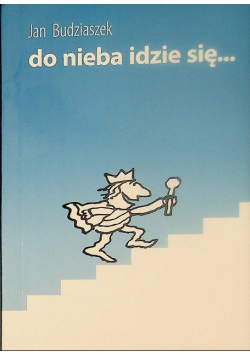 Do nieba idzie się