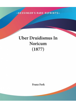 Uber Druidismus In Noricum (1877)